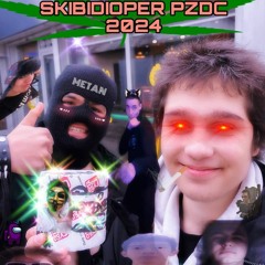 BARDACHELLO428—SKIBIDIOPER PZDC / 2024 DROP