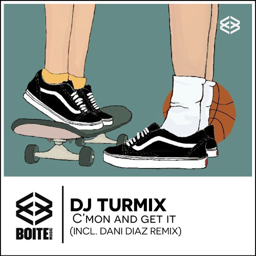 [BM115] DJ TURMIX - C'Mon And Get It (DANI DIAZ REMIX)