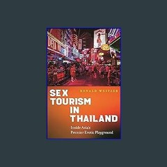 #^Download 💖 Sex Tourism in Thailand: Inside Asia’s Premier Erotic Playground [R.A.R]