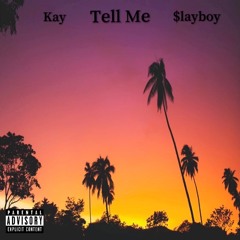 Tell Me feat.$layboy