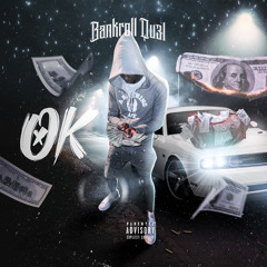 Bankroll Qu3l - Ok (Official Audio)