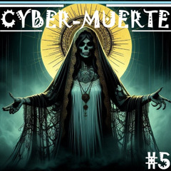 CYBER-MUERTE #5