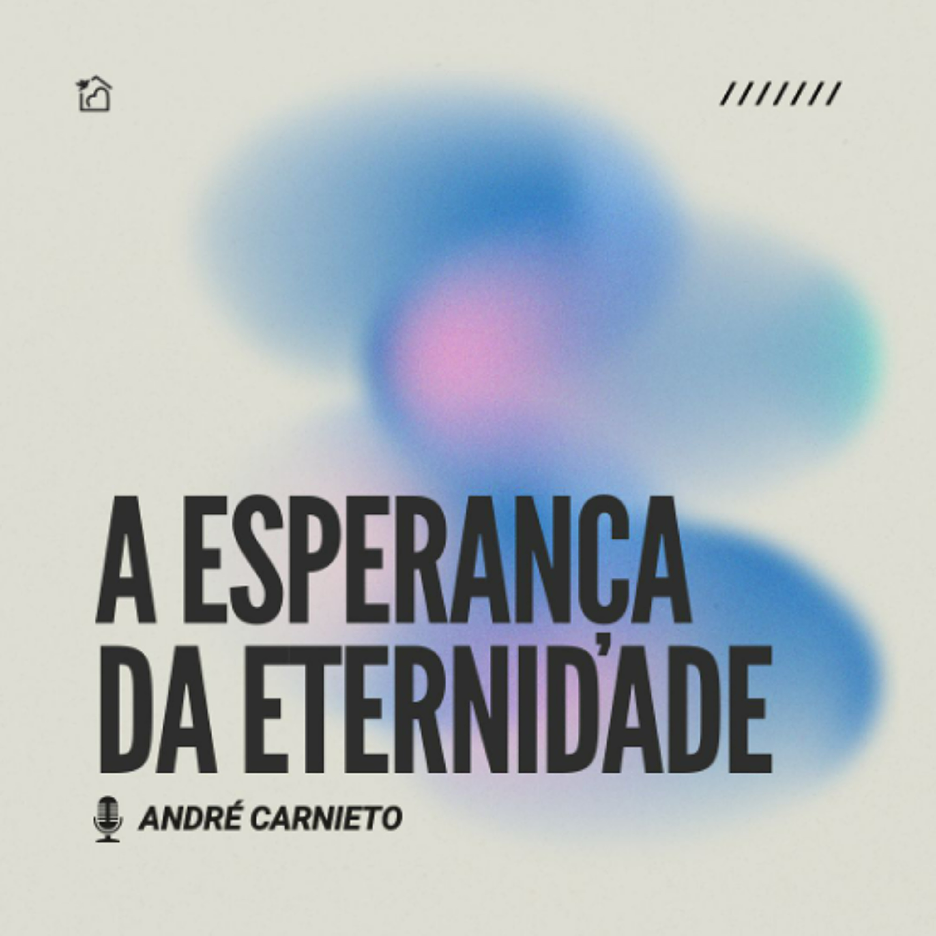 A Esperança da Eternidade - André Carnieto 14/06/2026 episode artwork