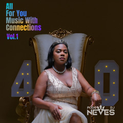 Aniversário 40 - All For You Music With Connections Vol.1