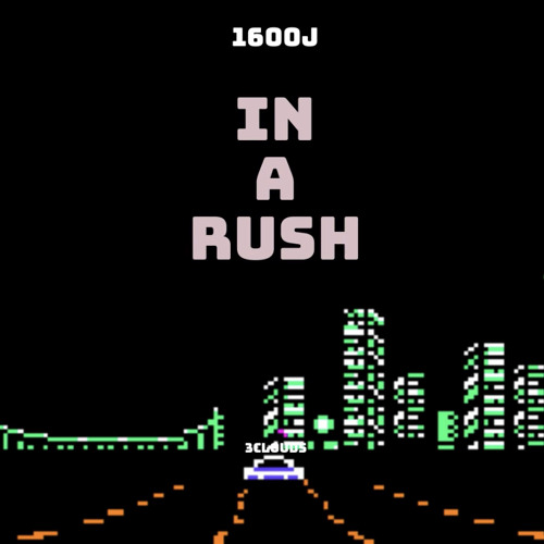 1600j ~ in a rush [3clouds]