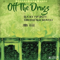 Off The Drugs (ft. DreDayMackoveli)