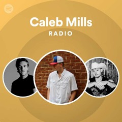 Caleb Mills Radio