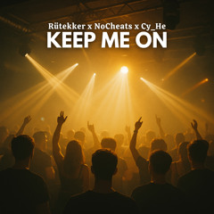 Keep Me On