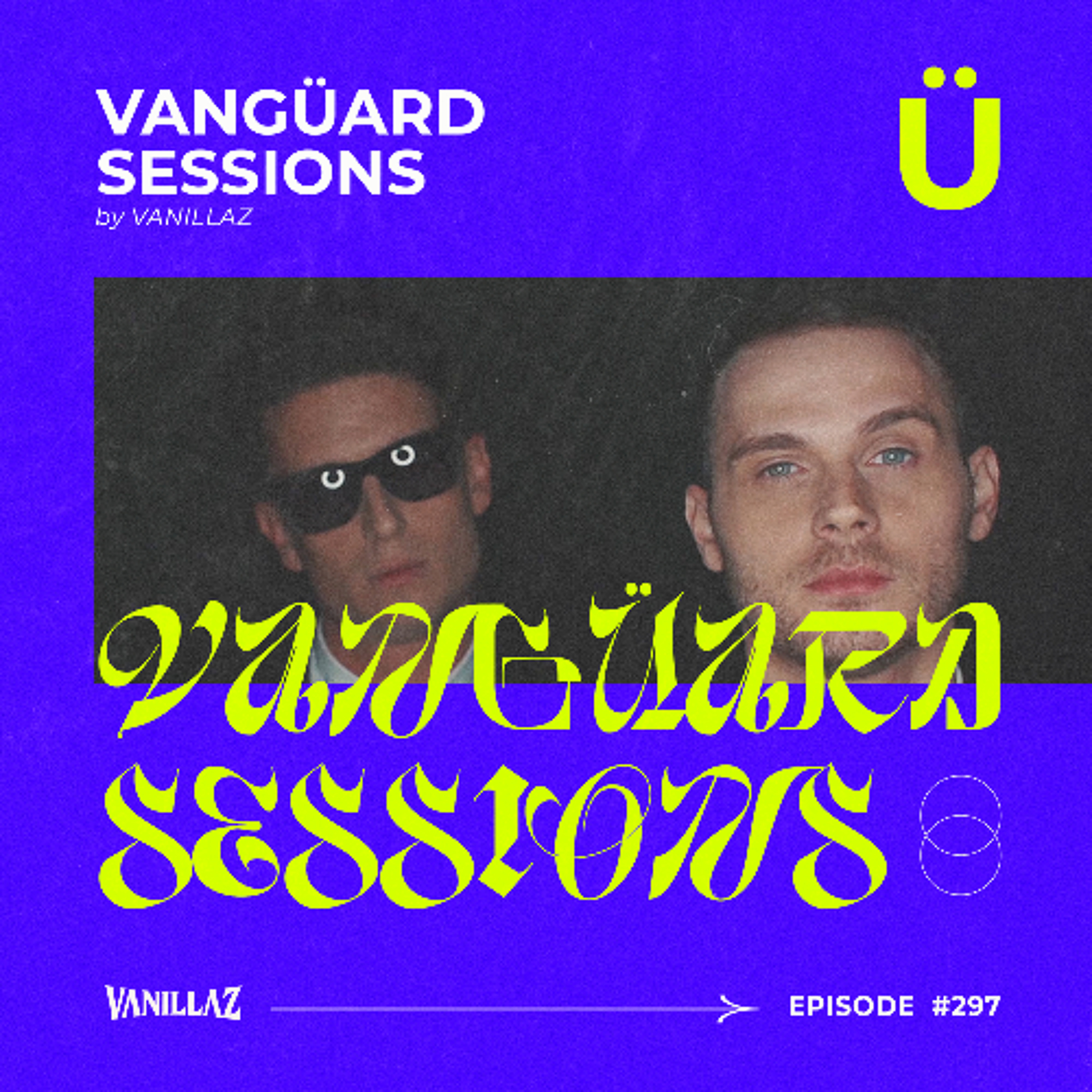 Vanguard Sessions by Vanillaz (Episode 297)