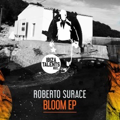 Roberto Surace - Bloom (0riginal Mix)