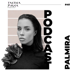 Taktika Zvuka Podcast #40 - Palmira