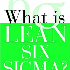 Get EBOOK EPUB KINDLE PDF What is Lean Six Sigma by  Michael L. George,David Rowlands