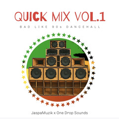 Quick Mix vol. 1 - 90s + 2000 Dancehall