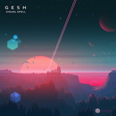 Gesh - Visual Delusions (Free Download)