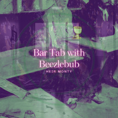 Bar Tab with Beezlebub