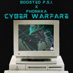 CYBER WARFARE w/PHONKKA