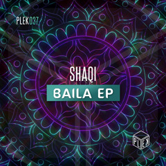 SHAQI - Gaita (feat. Fabrie & Paolo) [Baila EP] [PLEK037]