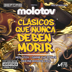 Gimme the Power - Molotov (Wayne Bogota EDIT)
