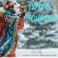 ALCHEMY~ EXPRESS YOURSELF~ DEC 4. 24