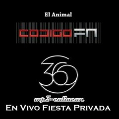 Codigo Fn Ft Grupo 360 - El Animal (En Vivo Fp 2013).mp3