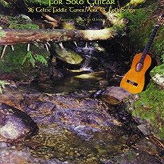 [FREE] EPUB 📜 Folk Songs for Solo Guitar: 36 Celtic Fiddle Tunes, Airs & Folk Songs