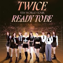 TWICE - Ready To Be Tour (Live)