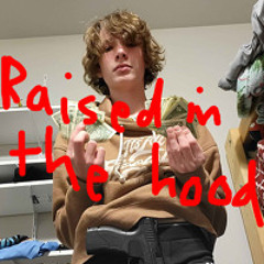 Raised In The Hood