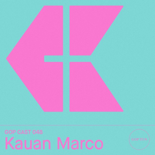 Gop Cast 048 - Kauan Marco