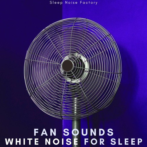 Stream Pedestal Fan White Noise by Sleep Noise Factory Listen online
