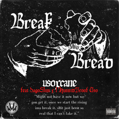 Break Bread- usoxcane ft DagoSlim & 1hunnidProof uso