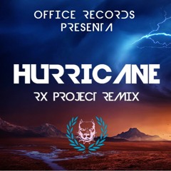 HURRICANE (RX PROJECT REMIX)