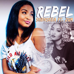 Rebel - Shenseea ft. Zum x Dj Leeyo 2020