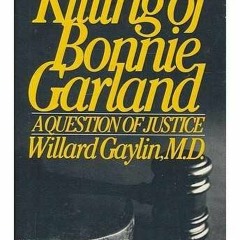 PDF The Killing of Bonnie Garland: A Question of Justice