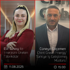 Cüneyd Göçemen – Elif Özsoy ile Enerjisini Üreten Fabrikalar