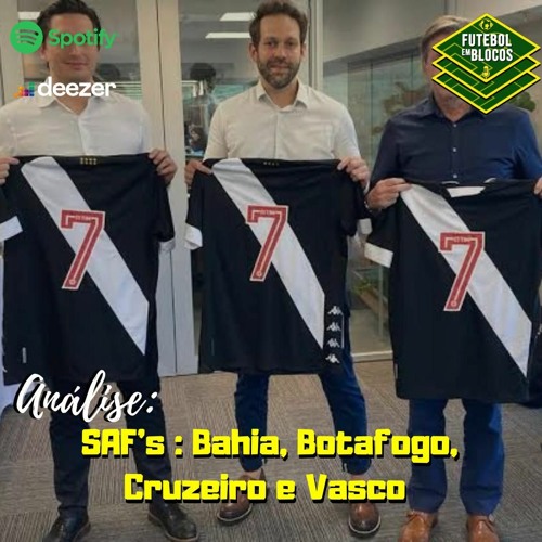Debate sobre as SAF's do Futebol Brasileiro: Bahia, Botaogo, Cruzeiro e Vasco