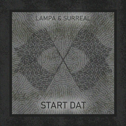 Lampa & Surreal - Start Dat