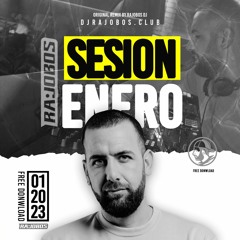 Sesion Enero 2023 Dj Rajobos