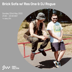 Brick Sofa w/ Res One & DJ Rogue 22ND MAY 2022