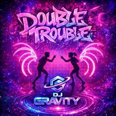 Double Trouble