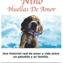 [VIEW] EBOOK ✉️ NINO: HUELLAS DE AMOR (Spanish Edition) by  ANA  MILENA CABEZAS JIMEN