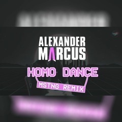 Homo Dance (MSTNG Remix)