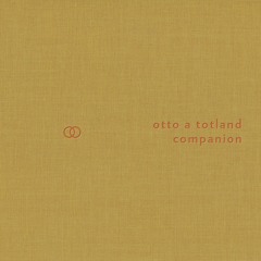 Otto A Totland - Companion