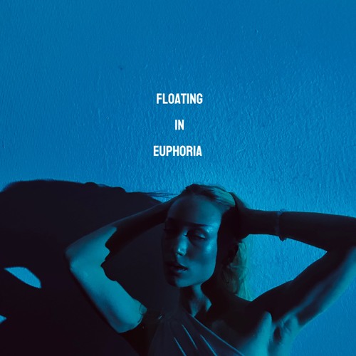 Floating in Euphoria