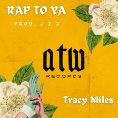 tracy miles-rap to ya