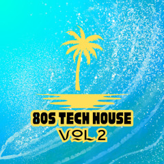 80s tech house vol 2