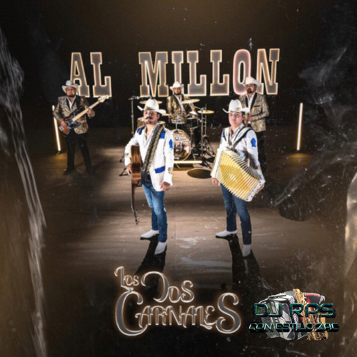 Los Dos Carnales - Al Millon (Estudio 2021)