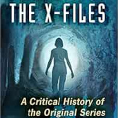 VIEW PDF 📬 Opening The X-Files: A Critical History of the Original Series by Darren