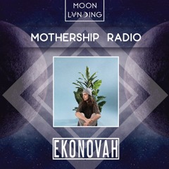 Mothership Radio Guest Mix #067: Ekonovah