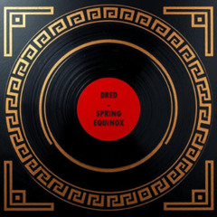 Dred - Spring Equinox [FREE DOWNLOAD]