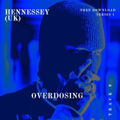Hennessey (UK) - Overdosing